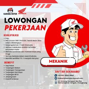 Lowongan Kerja Sebagai Mekanik untuk Karisma Motor Honda Penempatan di Klungkung