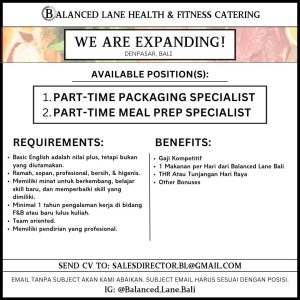 Lowongan Kerja Sebagai Part Time Packaging Specialist dan Meal Prep Specialist untuk Balanced Lane Health & Fitness Catering Penempatan di Denpasar