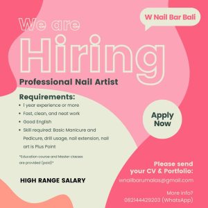 Lowongan Kerja Sebagai Profesional Nail Artist untuk W Nail Bar Bali Penempatan di Badung