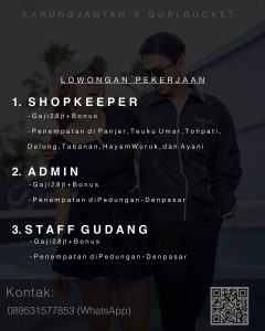 Lowongan Kerja Sebagai Shopkeeper, Admin, Staff Gudang, HRD, Finance, Social Media Specialist untuk Karungjantan x Gurlbucket Penempatan di Bali