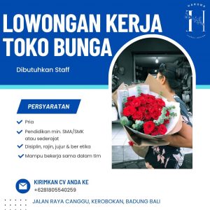 Lowongan Kerja Sebagai Staff untuk Haruna Florist Penempatan di Kerobokan, Badung 