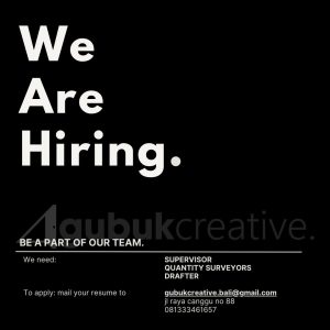 Lowongan Kerja Sebagai Supervisor, Quantity Surveyors, Drafter untuk Gubuk Creative Bali Penempatan di Canggu, Badung