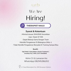 Lowongan Kerja Sebagai Therapist Nails untuk LAVIS Beauty  Penempatan di Denpasar