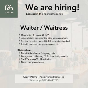 
Lowongan Kerja Sebagai Waiter/Waitress untuk Makoe Penempatan di Tabanan