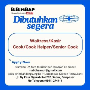 Lowongan Kerja Sebagai Waitress / Kasir, Cook/Cook Helper/Senior Cook untuk PT. Bibimbap Korean Restaurant Penempatan di Sanur, Denpasar 