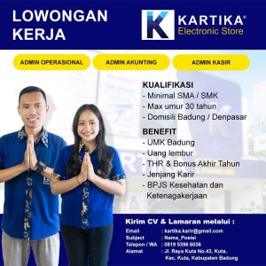 Lowongan Kerja Sebagai Admin Operasional, Admin Akunting, Admin Kasir untuk Kartika Electronic Store Penempatan di Kuta, Badung