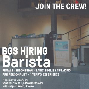 Lowongan Kerja Sebagai Barista, Cleaner untuk BGS Bali Penempatan di Badung