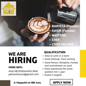 Lowongan Kerja Sebagai Barista, Kasir, Waitress, Chef, Cook Helper untuk Yellow Haus Penempatan di Kuta, Badung