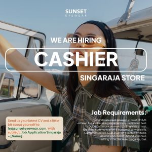 Lowongan Kerja Sebagai Cashier untuk Sunset Eyewear Penempatan di Singaraja, Buleleng