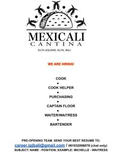 Lowongan Kerja Sebagai Cook, Cook Helper, Purchasing, Captain Floor, Waiter/ss, Bartender untuk Mexicali Cantina Penempatan di Kuta, Badung