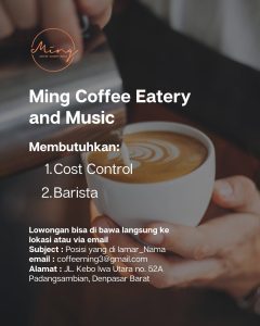 Lowongan Kerja Sebagai Cost Control, Barista untuk Ming Coffee Eatery and Music Penempatan di Padangsambian, Denpasar 