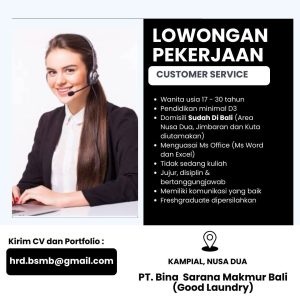 Lowongan Kerja Sebagai Customer Service untuk PT. Bina Sarana Makmur Bali (Good Laundry) Penempatan di Nusa Dua, Badung