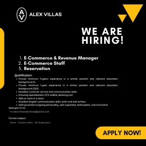 Lowongan Kerja Sebagai E-Commerce & Revenue Manager, E-Commerce Staff, Reservation  untuk Alex Villas Penempatan di Badung