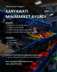 Lowongan Kerja Sebagai Karyawati untuk Minimarket Ayuadi Penempatan di Denpasar