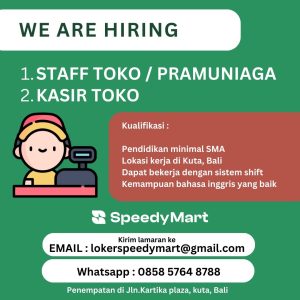 Lowongan Kerja Sebagai Kasir, Staff Toko / Pramuniaga untuk Toko Speedy Mart Penempatan di Kuta, Badung