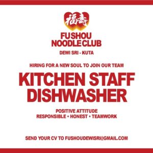 Lowongan Kerja Sebagai Kitchen Staff / Cook, Dishwasher untuk Fu Shou Noodle Club Kuta Penempatan di Badung 