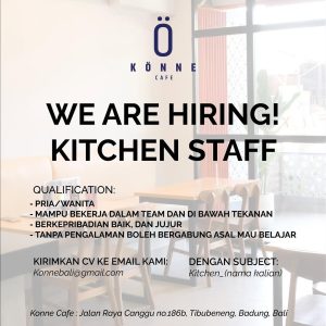 Lowongan Kerja Sebagai Kitchen Staff untuk KONNE Cafe Penempatan di Canggu, Badung