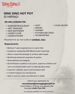 Lowongan Kerja Sebagai Manager Restaurant, Asst. Manager, Head Bartender, Leader Floor, Leader Kitchen, Dll untuk Ding Ding Hot Pot Penempatan di Canggu, Badung