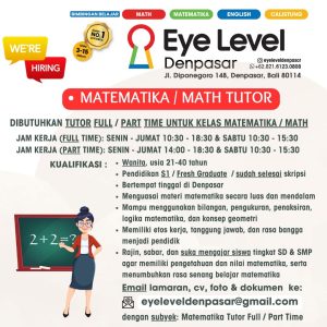 Lowongan Kerja Sebagai Matematika Tutor Full Time / Part Time untuk Eye Level Penempatan di Denpasar 