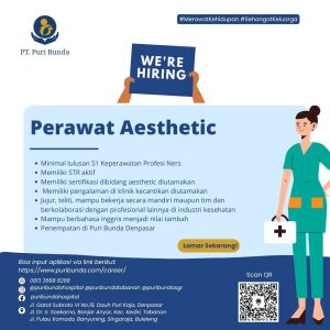 Lowongan Kerja Sebagai Perawat Aesthetic, Perawat, Account Payable Staff untuk PT Puri Bunda Penempatan di Bali