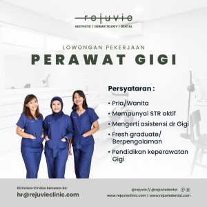 Lowongan Kerja Sebagai Perawat Gigi untuk Rejuvie Dental Penempatan di Bali