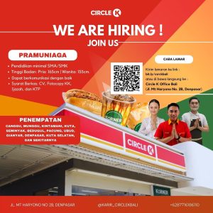 Lowongan Kerja Sebagai Pramuniaga/Crew Store untuk Circle K Penempatan di Bali