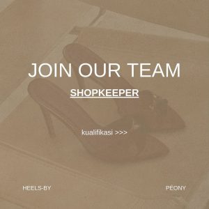 Lowongan Kerja Sebagai Shopkeeper untuk Heels by Peony Penempatan di Renon, Denpasar