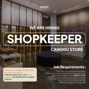 Lowongan Kerja Sebagai Shopkeeper untuk Sunset Eyewear Penempatan di Canggu, Badung
