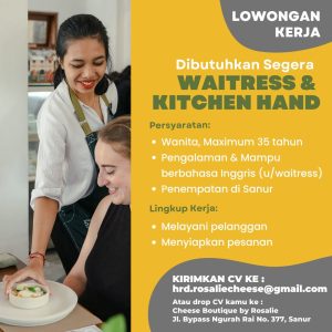 Lowongan Kerja Sebagai Waitress dan Kitchen Hand untuk Cheese Boutique by Rosalie Penempatan di Sanur, Denpasar 