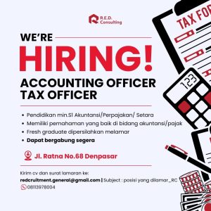 Lowongan Kerja Sebagai Accounting Officer dan Tax Officer untuk RED Consulting Penempatan di Denpasar