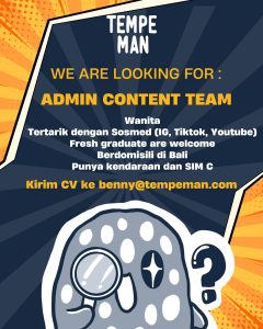 Lowongan Kerja Sebagai Admin Content Team, Admin Penjualan untuk TempeMan Penempatan di Abiansemal, Badung 