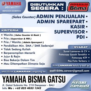 Lowongan Kerja Sebagai Admin Penjualan (Sales Counter), Admin Sparepart, Kasir, Supervisor, PDI untuk Yamaha Bisma Gatsu Penempatan di Denpasar