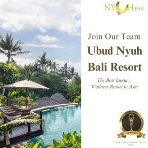 Lowongan Kerja Sebagai Aesthetic Receptionist, Aesthetic Nurse, SPA Therapist, Reservation, HK Supervisor, Dll untuk Ubud Nyuh Bali Resort & SPA Penempatan di Gianyar