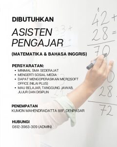 Lowongan Kerja Sebagai Asisten Pengajar untuk Kumon Mahendradatta Penempatan di Denpasar