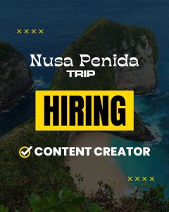 Lowongan Kerja Sebagai Content Creator untuk Nusa Penida Trip Penempatan di Bali