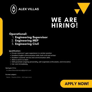 Lowongan Kerja Sebagai Engineering Supervisor, Engineering MEP, Engineering Civil, Pool Attendant dan Garden Attendant untuk Alex Villas Penempatan di Badung