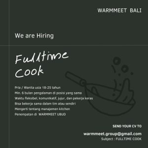 Lowongan Kerja Sebagai Full Time Cook untuk Warmmeet Penempatan di Ubud, Gianyar 