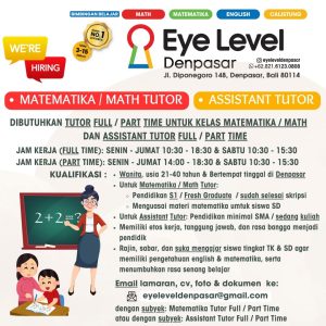 Lowongan Kerja Sebagai Full Time & Part Time Matematika / Math Tutor, Assistant Tutor untuk Eye Level Denpasar Penempatan di Denpasar