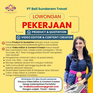 Lowongan Kerja Sebagai Product & Quotation, Video Editor & Content Creator  untuk PT. Bali Sundaram Travel Penempatan di Batubulan, Gianyar 