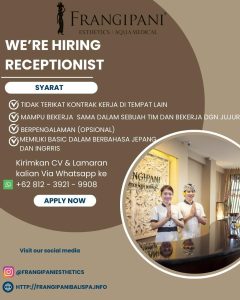 Lowongan Kerja Sebagai Receptionist untuk Frangipani Esthetics / Aqua Medical Penempatan di Badung