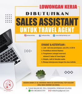 Lowongan Kerja Sebagai Sales Assistant untuk Bali Top Holiday Penempatan di Sidakarya, Denpasar