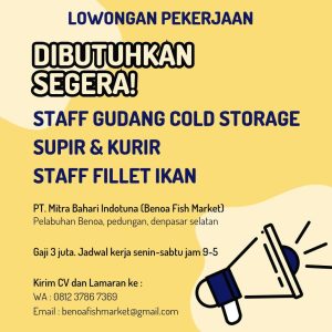 Lowongan Kerja Sebagai Staff Gudang Cold Storage, Supir & Kurir, Staff Fillet Ikan untuk Benoa Fish Market Penempatan di Pedungan, Denpasar  