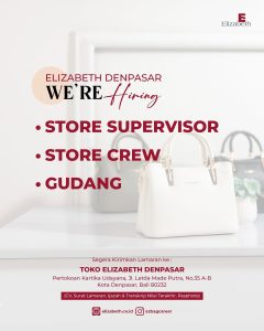 Lowongan Kerja Sebagai Store Supervisor, Store Crew, Staff Gudang untuk Toko Elizabeth Denpasar Penempatan di Denpasar